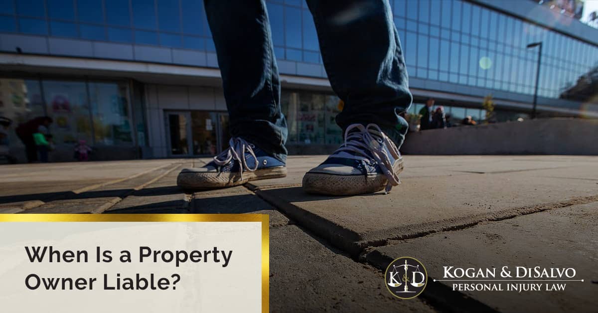 Is A Property Owner Liable For Your Injuries? | Kogan & DiSalvo